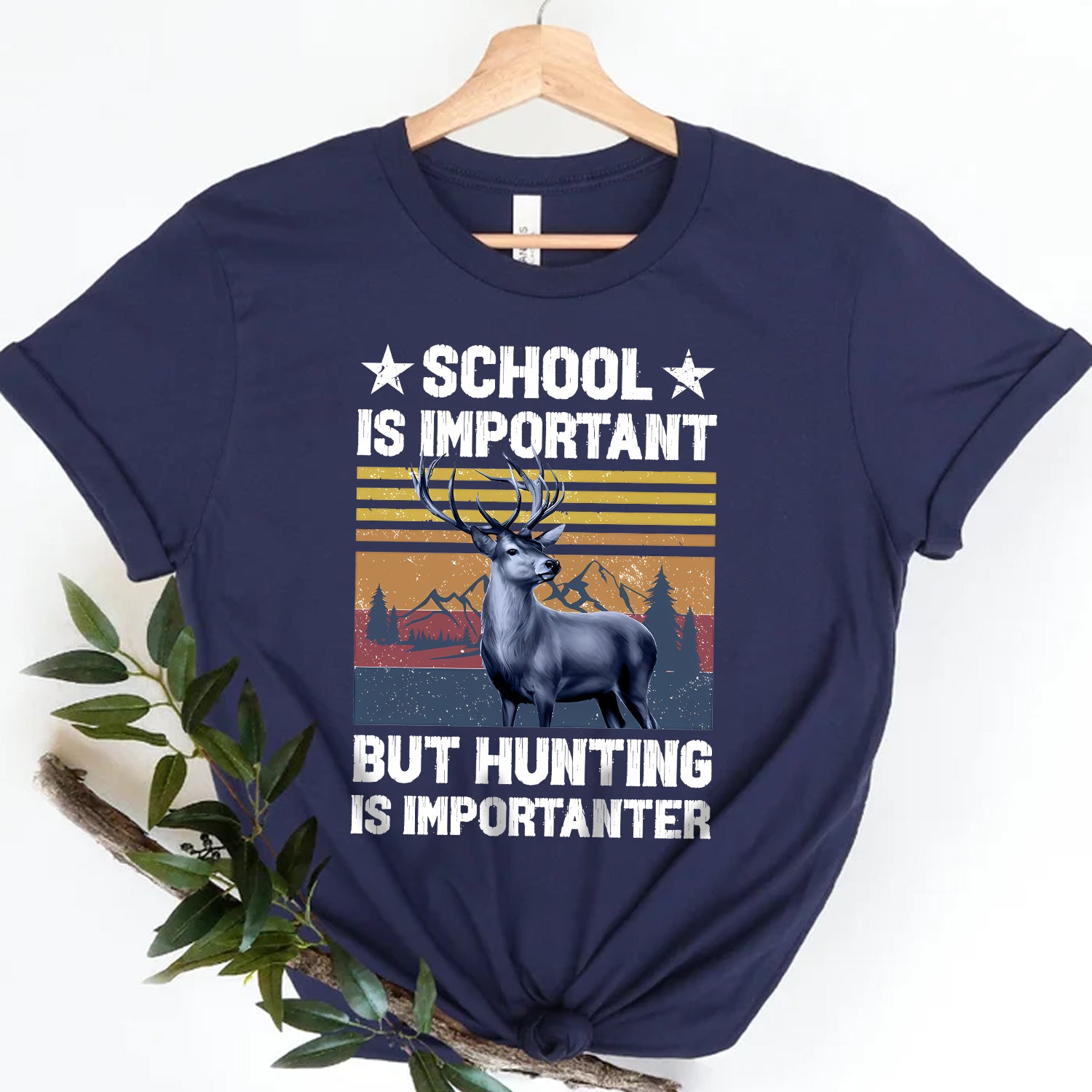 Funny Hunting T-Shirt – School Is Important But Hunting Is Importanter T-Shirt for Hunters