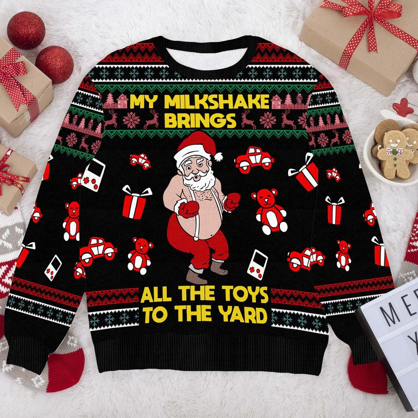 Hilarious Santa Ugly Christmas Sweater  "My Milkshake Brings All the Toys to the Yard"