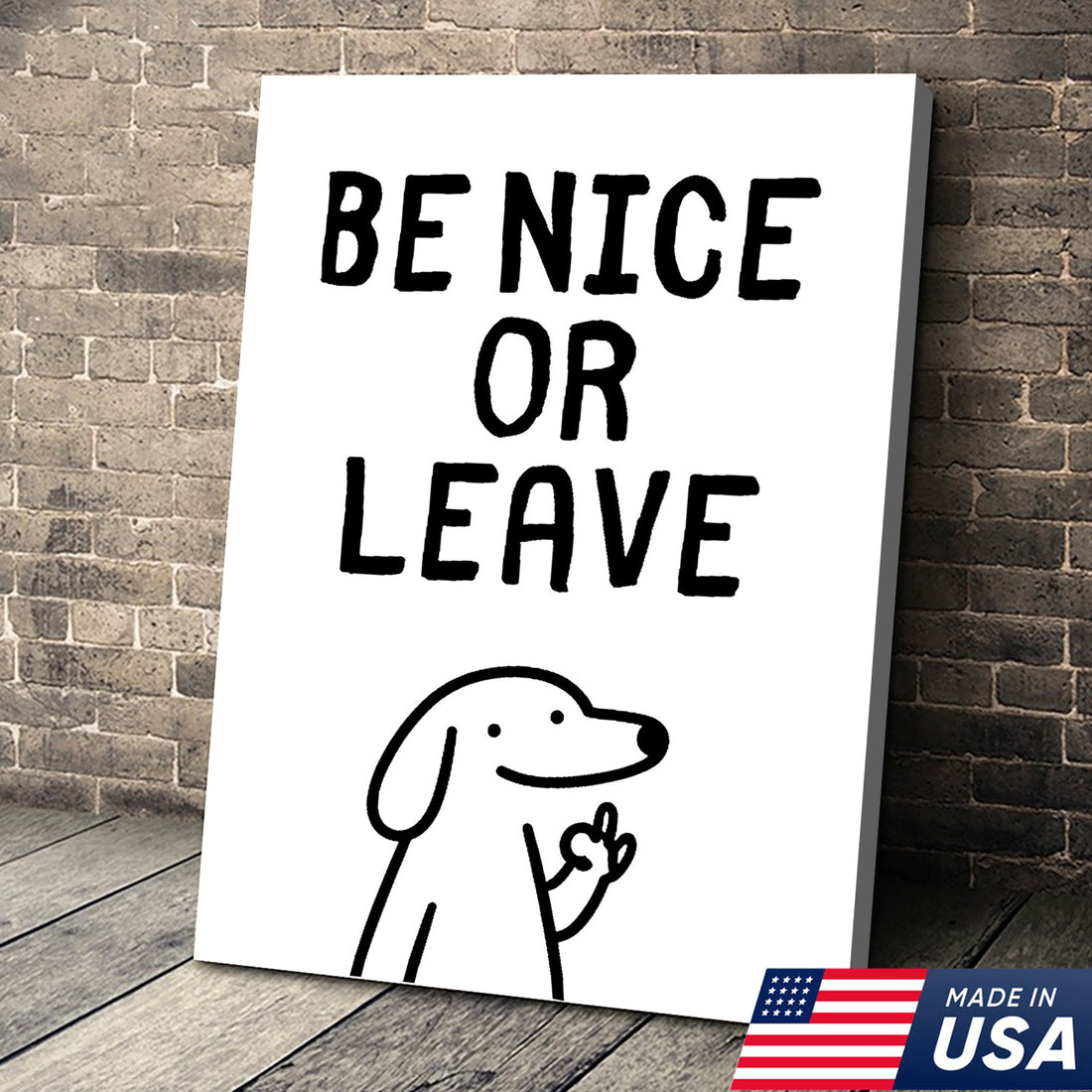 Be Nice Or Leave Canvas