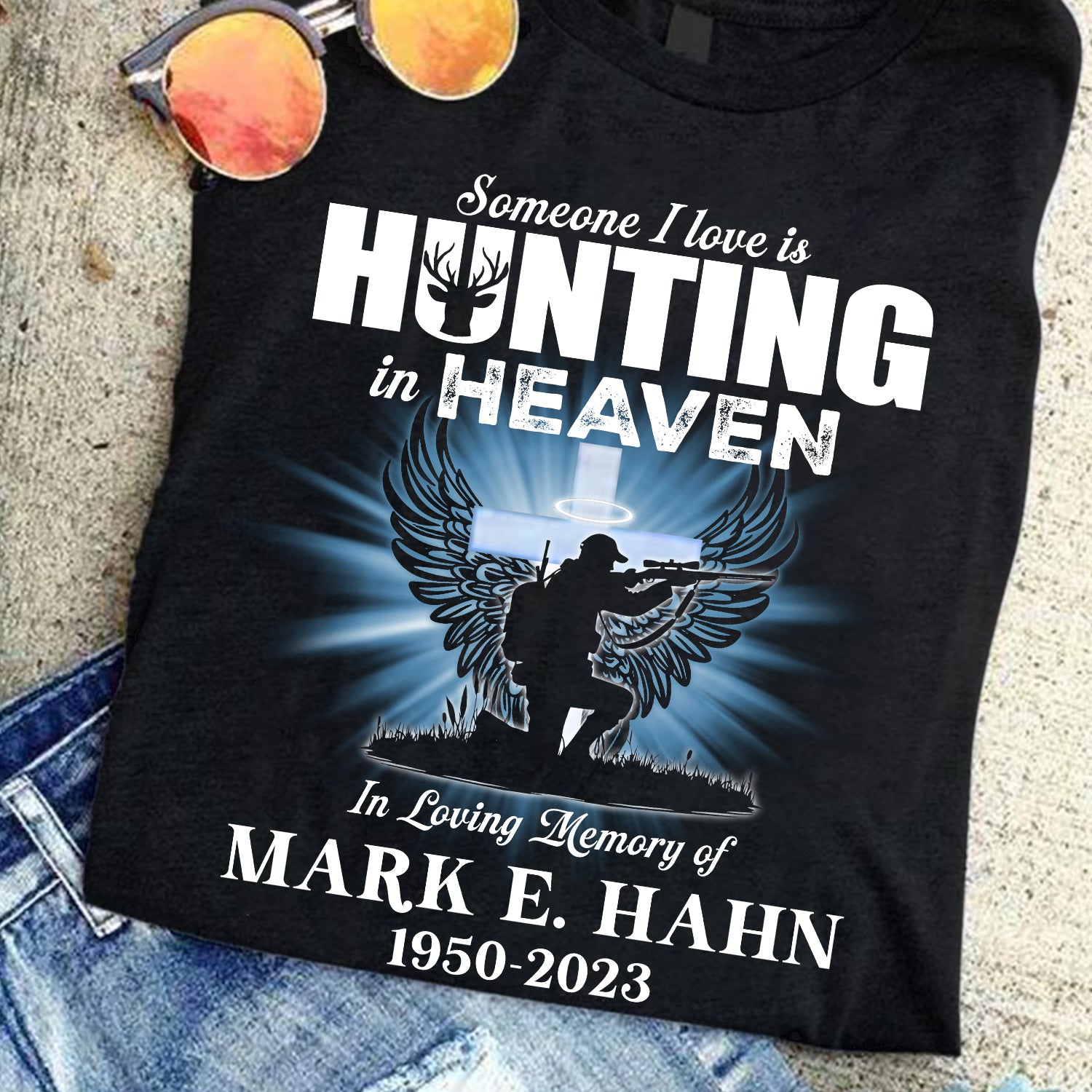 Personalized Someone I Love Is Hunting In Heaven T-Shirt – Custom Memorial Gift