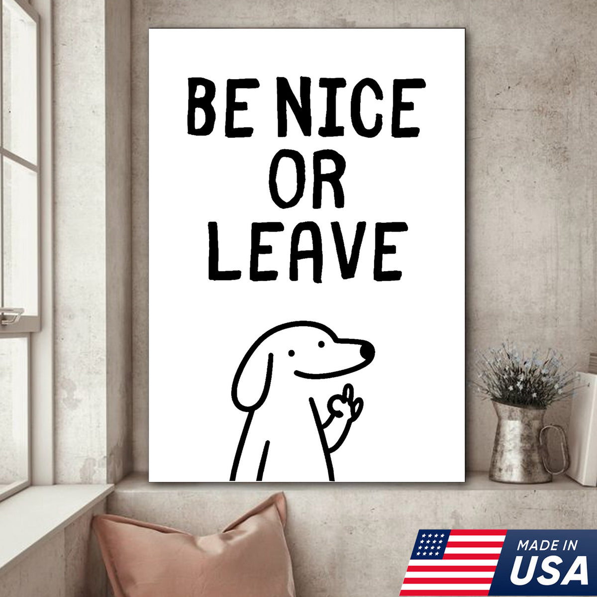 Be Nice Or Leave Canvas