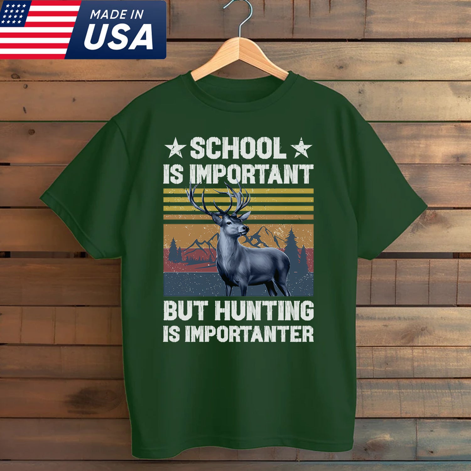 Funny Hunting T-Shirt – School Is Important But Hunting Is Importanter T-Shirt for Hunters