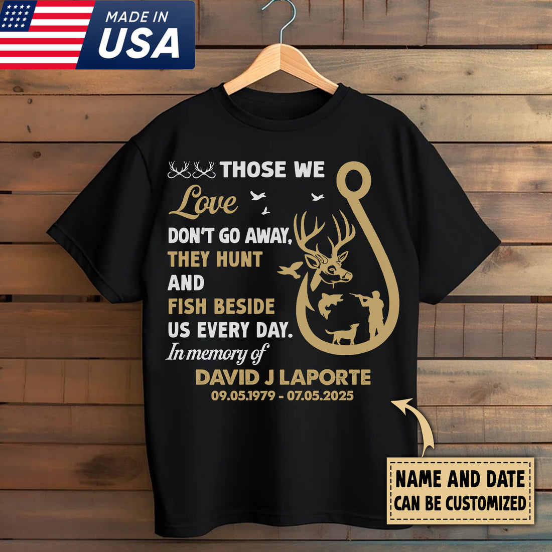 Personalized Those We Love Hunting And Fishing Memorial T-Shirt – In Memory of a True Outdoorsman