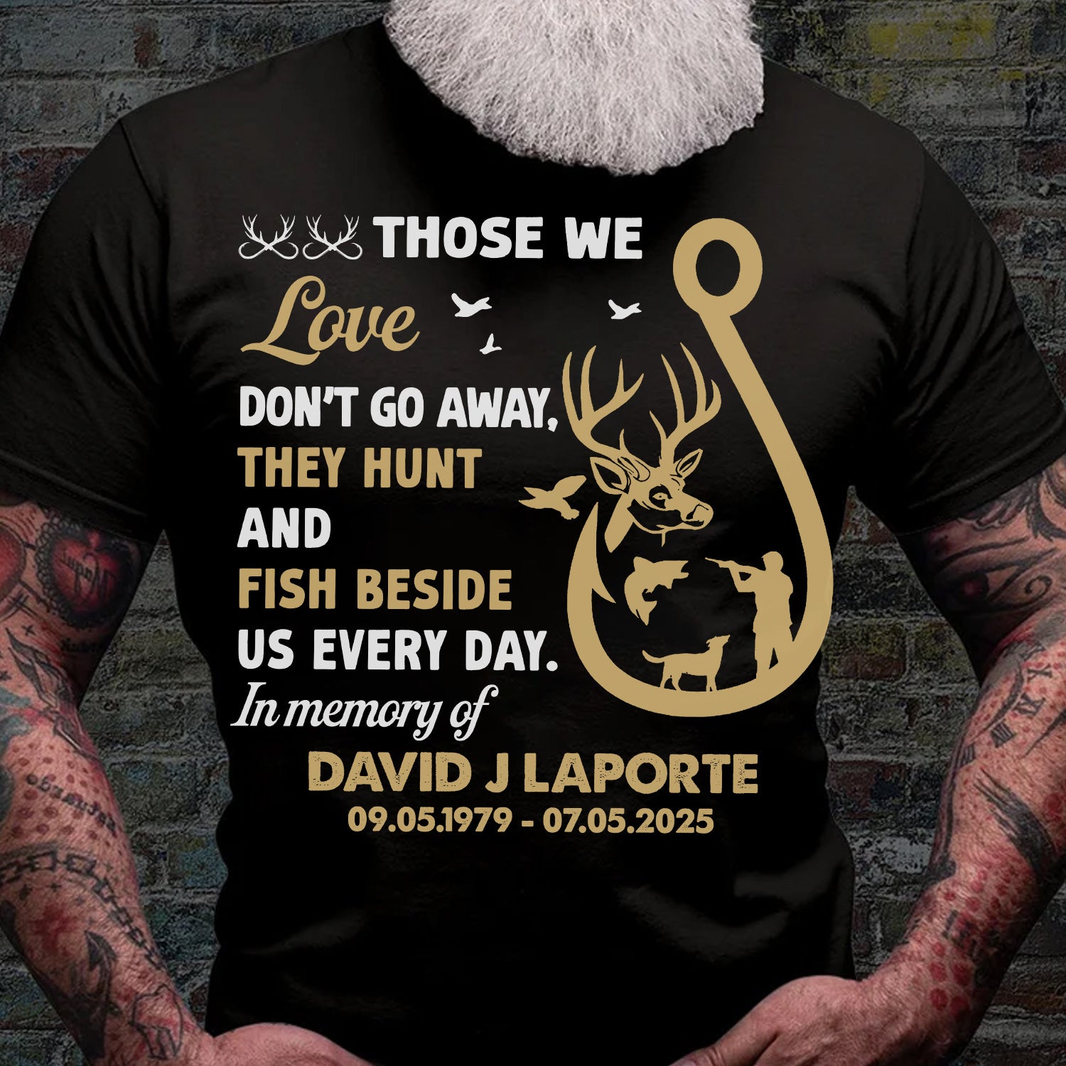 Personalized Those We Love Hunting And Fishing Memorial T-Shirt – In Memory of a True Outdoorsman