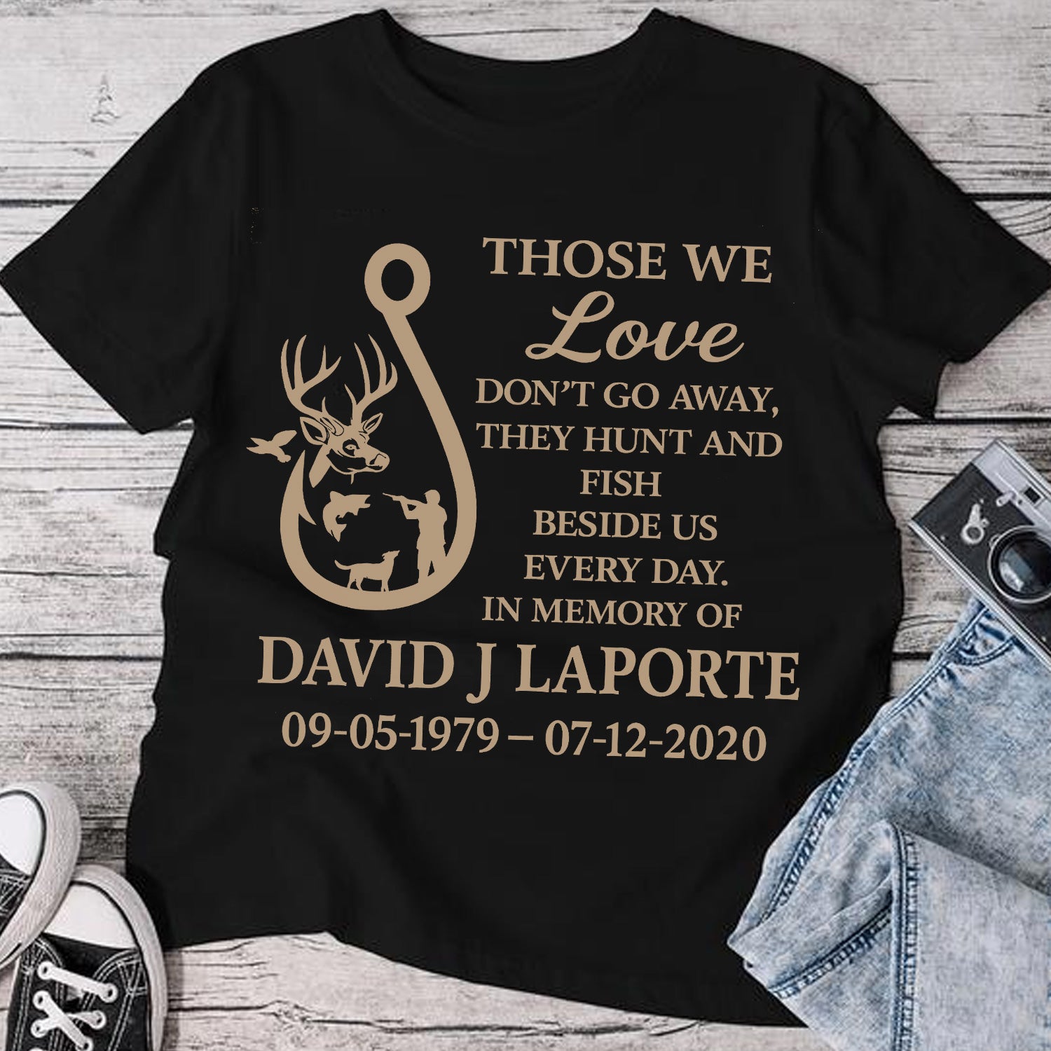 Personalized Hunting and Fishing Memorial T-Shirt – Those We Love Hunting & Fishing Tribute Shirt - Gifts for Hunter, Dad