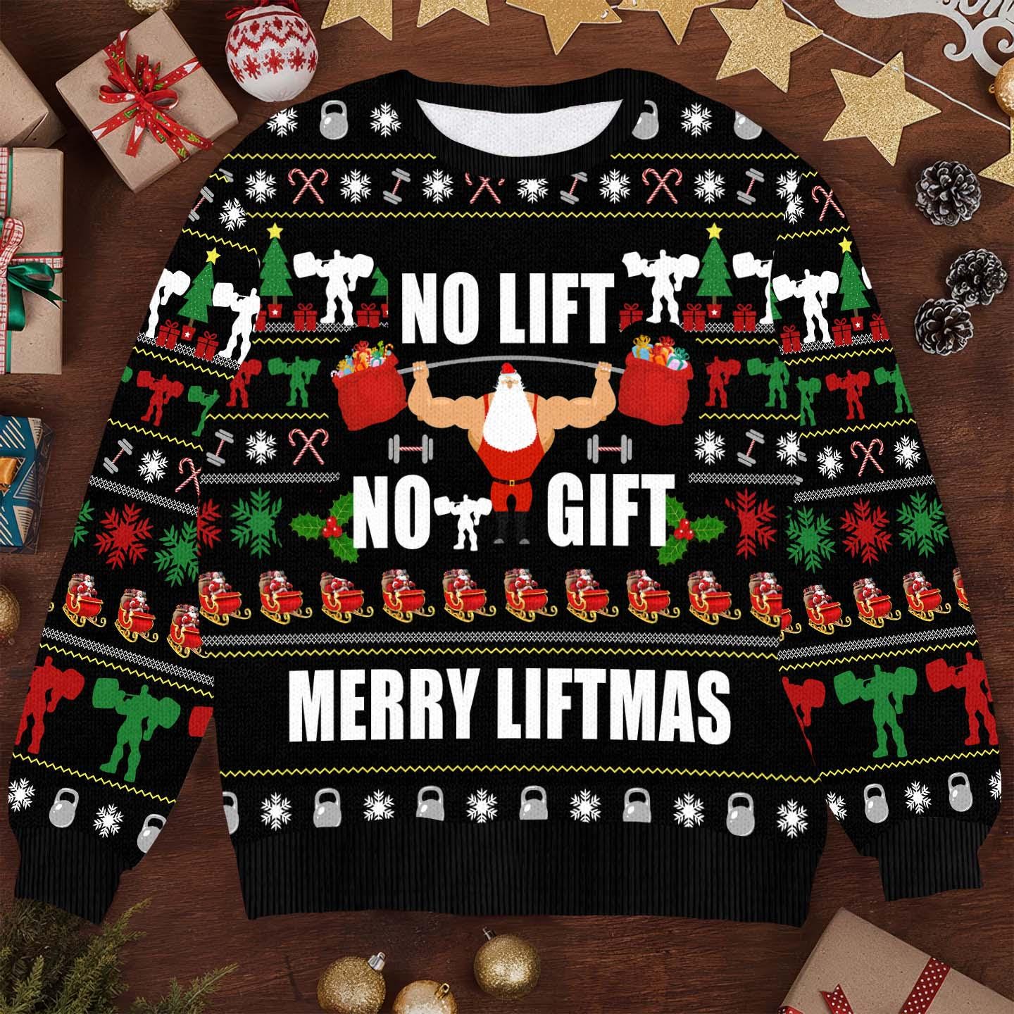 No Lift No Gift Ugly Christmas Sweater - Merry Liftmas Fitness Holiday - Perfect Gift for Gym and Weightlifting Fans