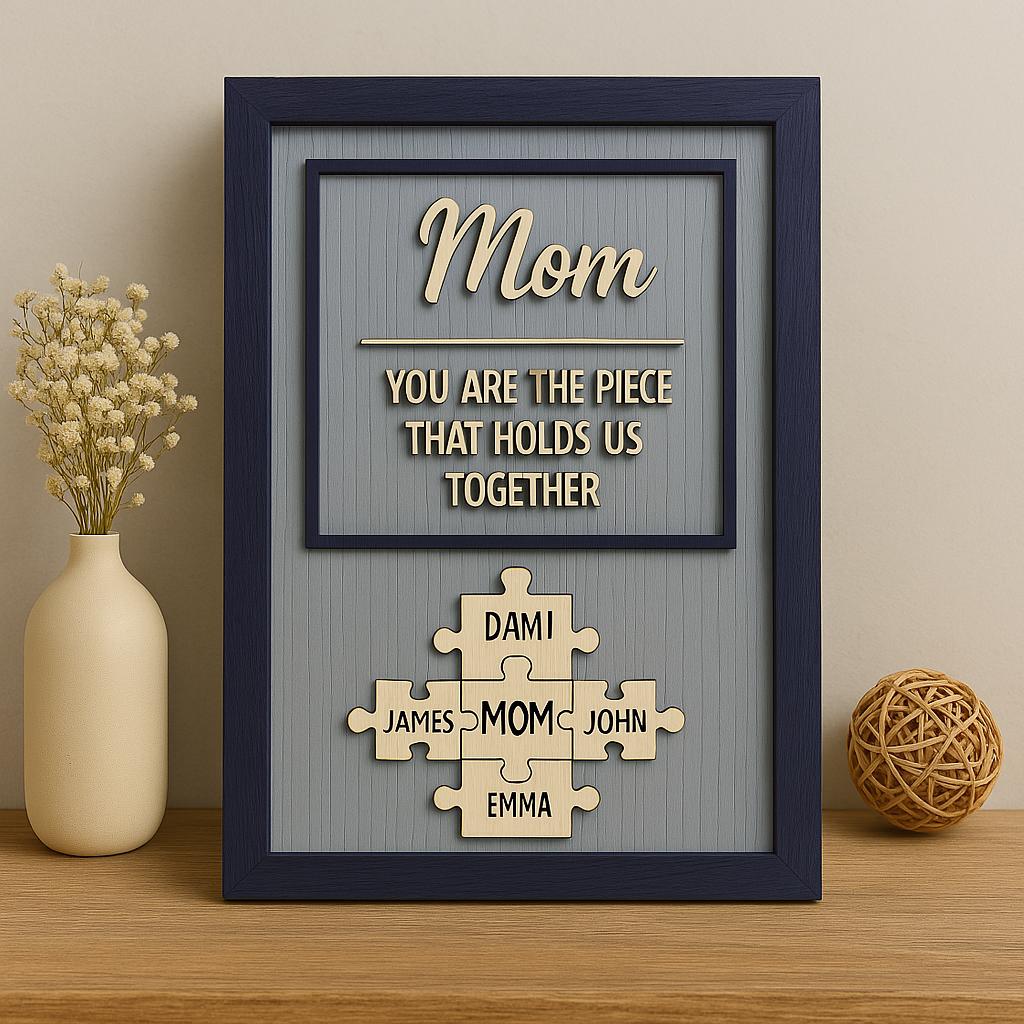 Mom You Are the Piece That Holds Us Together, Personalized Puzzle Wood Sign with Family Names, Mothers Day Gift, Family Wall Decor