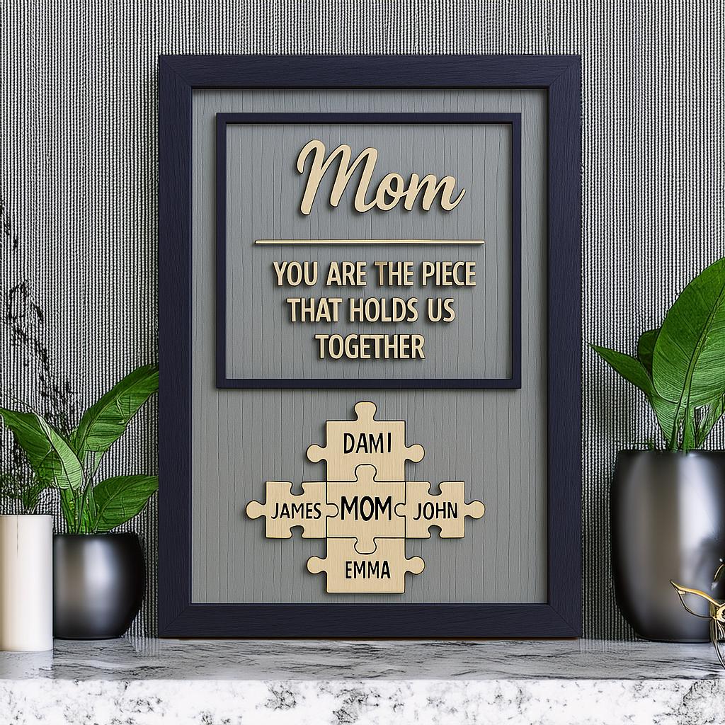 Mom You Are the Piece That Holds Us Together, Personalized Puzzle Wood Sign with Family Names, Mothers Day Gift, Family Wall Decor