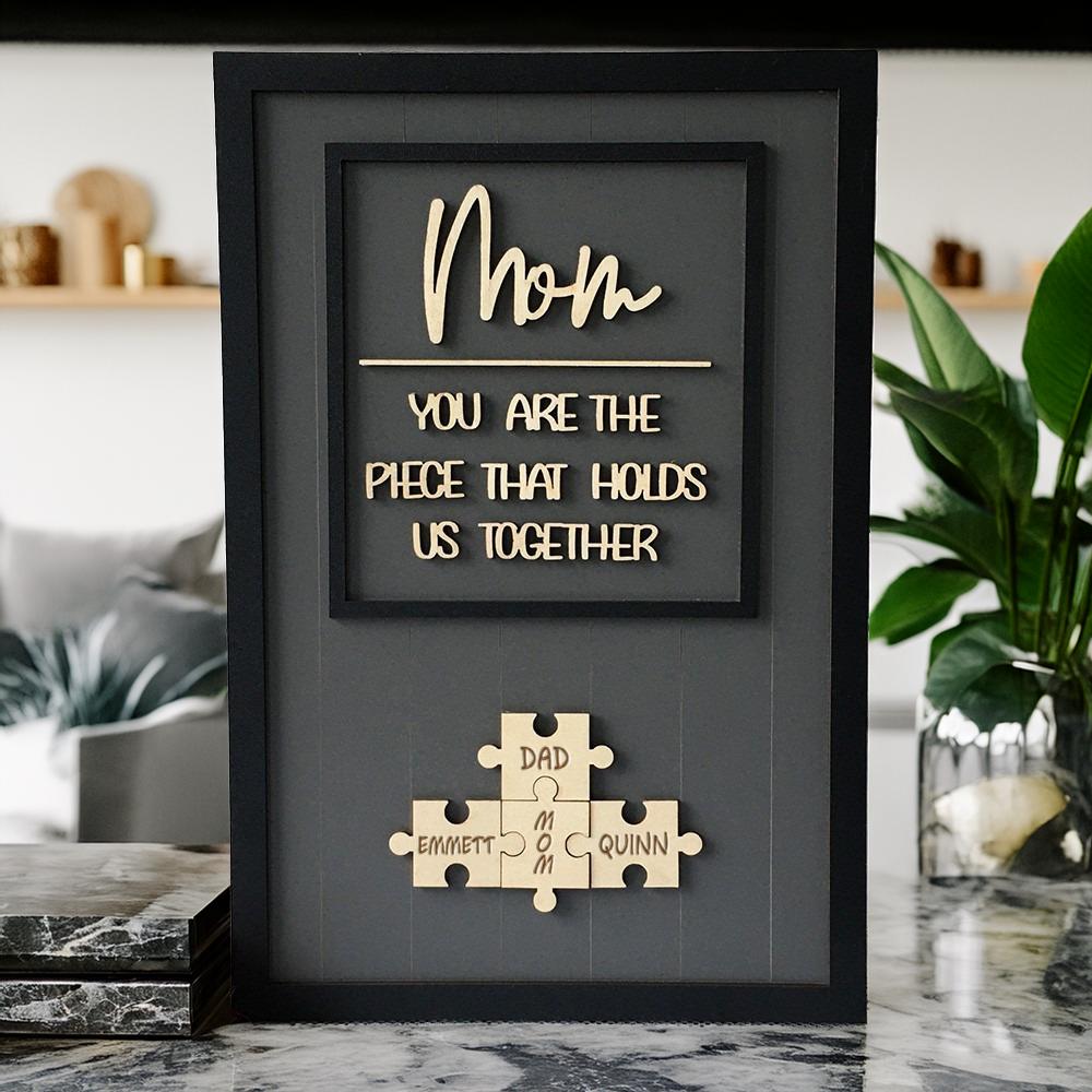 Personalized Puzzle Mom Sign | Mom You Are the Piece That Holds Us Together | Mothers Day Gifts From Kids | Custom Mothers Day Puzzle Sign