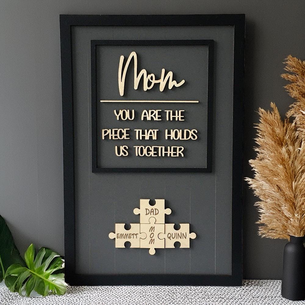 Personalized Puzzle Mom Sign | Mom You Are the Piece That Holds Us Together | Mothers Day Gifts From Kids | Custom Mothers Day Puzzle Sign