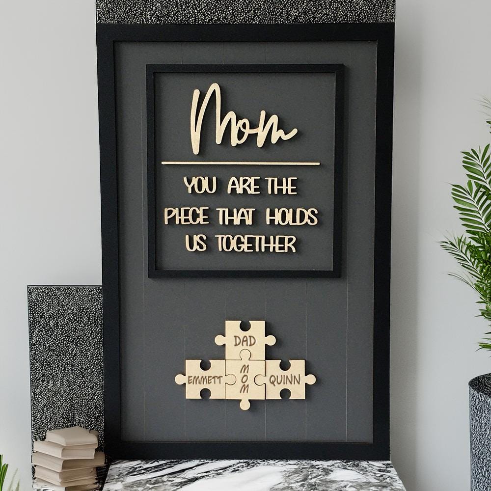 Personalized Puzzle Mom Sign | Mom You Are the Piece That Holds Us Together | Mothers Day Gifts From Kids | Custom Mothers Day Puzzle Sign