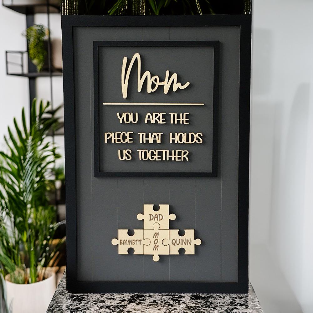 Personalized Puzzle Mom Sign | Mom You Are the Piece That Holds Us Together | Mothers Day Gifts From Kids | Custom Mothers Day Puzzle Sign