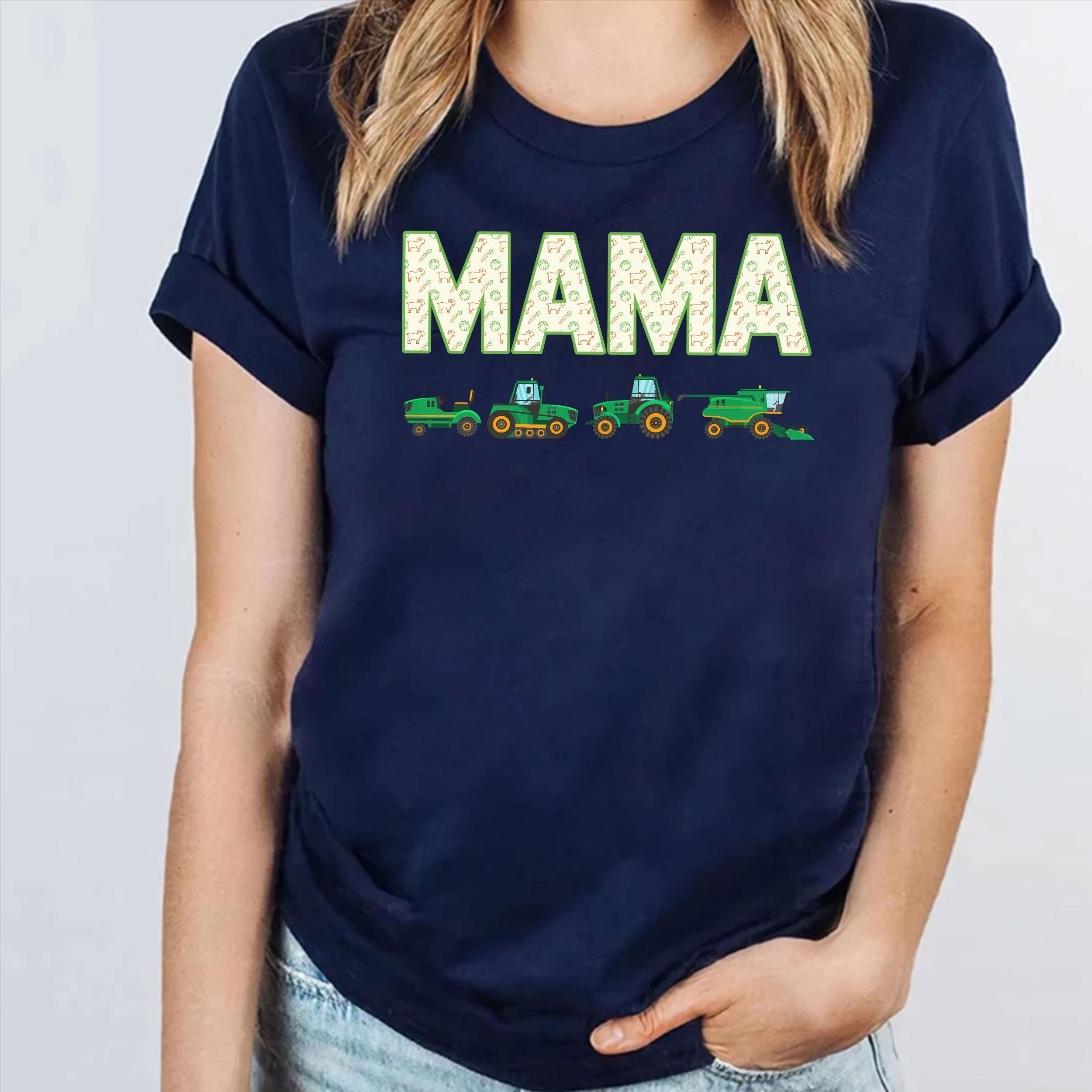 Mama Unisex T-Shirt Sweatshirt Hoodie, Tractor Shirt, Tractor Mom, Mommy Gift Shirt, Gift For New Mom, Gift For Her, Mom Birthday Gift Shirt