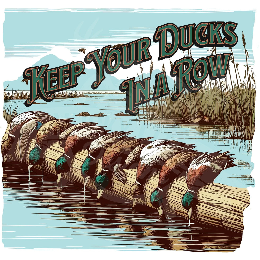 Funny Duck Hunting Shirt – Keep Your Ducks in a Row Mallard Tee – Great Gift for Waterfowl Hunters or Hunting Dads
